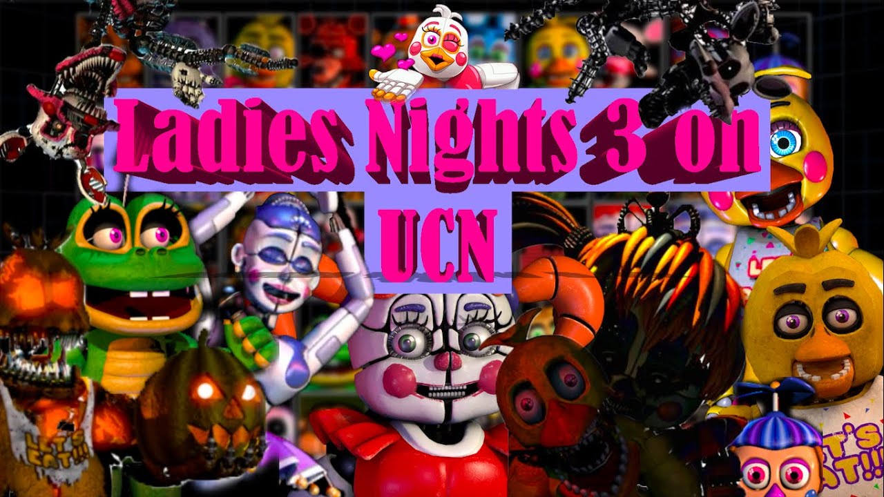 Ladies Night 3 || Ultimate Custom Night - YouTube