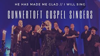 Video thumbnail of "He Has Made Me Glad - I Will Sing - GUNNERTOFT GOSPEL SINGERS"