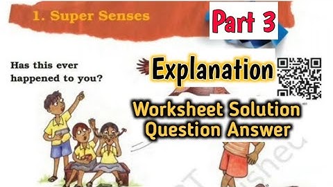 Super Senses (Part 3)| Class 5 EVS Chapter 1 | Question Answer | Worksheet Solution | NCERT Class 5