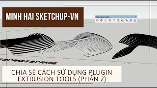 Sketchup Tutorial - Cách Sử Dụng Plugin Extrusion Tools P2. #sketchup #plugins #sketchuptutorial Sketchup Tutorial - Cách Sử Dụng Plugin Extrusion Tools P2. #sketchup #plugins #sketchuptutorial