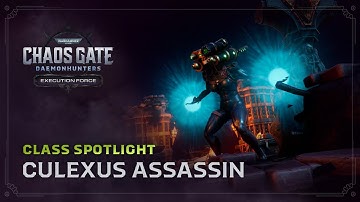 Execution Force: Class Spotlight | Culexus Assassin