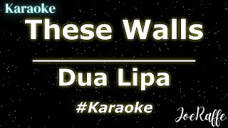 Dua Lipa - These Walls (Karaoke)