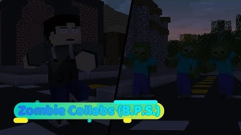 Zombie Collab (B.P.S.)