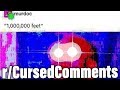 r/CursedComments | Somethings are better off  never posted