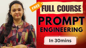 Prompt Engineering Full Course🔥 (in 30 Mins) | Learn AI Prompts for ChatGPT, Gemini, Claude!