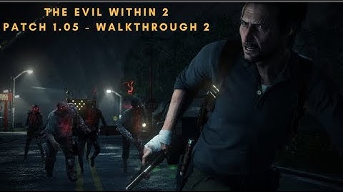 The Evil Within 2 - Patch 1.05  - Akumu Mode - Cheat Activate - Walkthrough#2