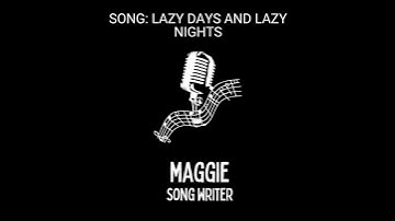 Thumbnail of SONG TITLE: LAZY DAYS AND LAZY NIGHTS!