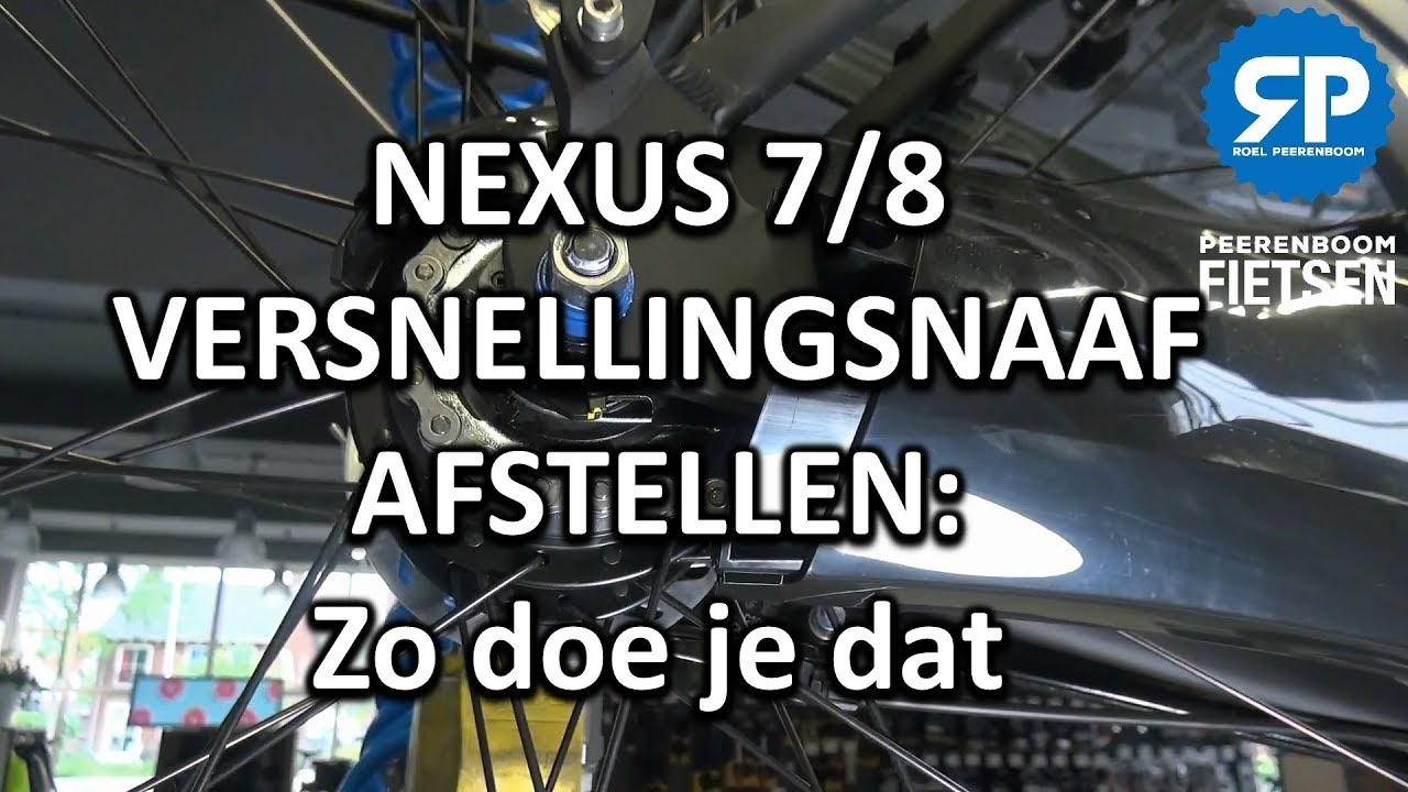 financieel een keer Standaard SHIMANO NEXUS 7 OF 8 VERSNELLINGSNAAF AFSTELLEN Zo doe je dat - YouTube