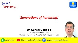 Generations Of Parenting Dr. Suneel Godbole