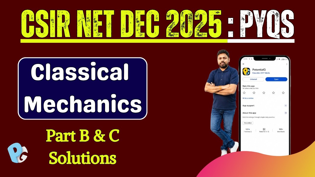 CSIR NET Dec 2025 Classical Mechanics Solutions  Part B & C PYQs