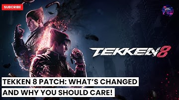 Tekken 8 Update: What