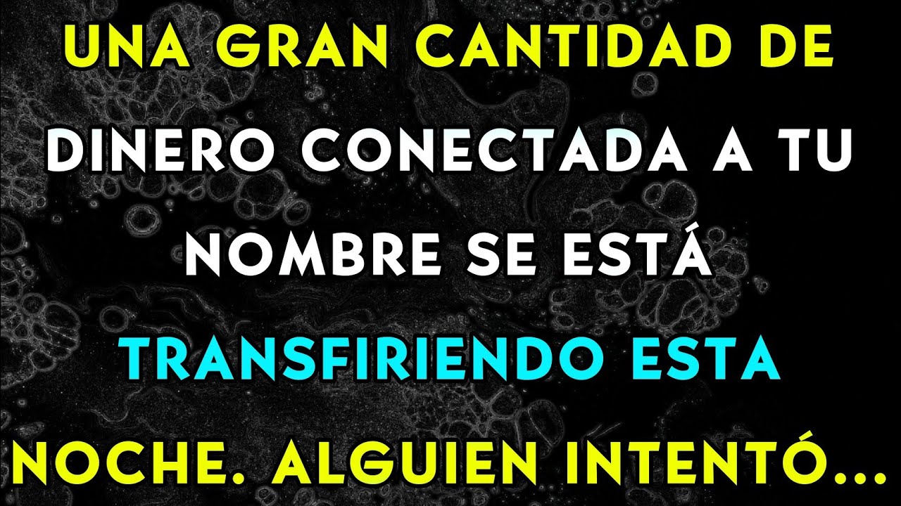 💸 ¡CONFIRMADO! Una Gran Suma de Dinero se transfiere a ti ESTA NOCHE 🌙