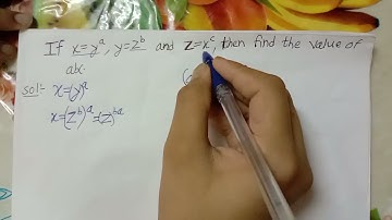 If x=ya, y=zb and z=xc, then find the value of abc