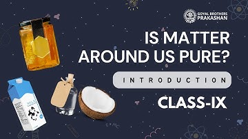 Matter In Our Surrounding | Class 9 | Science | NCERT | Goyal Brothers Prakashan