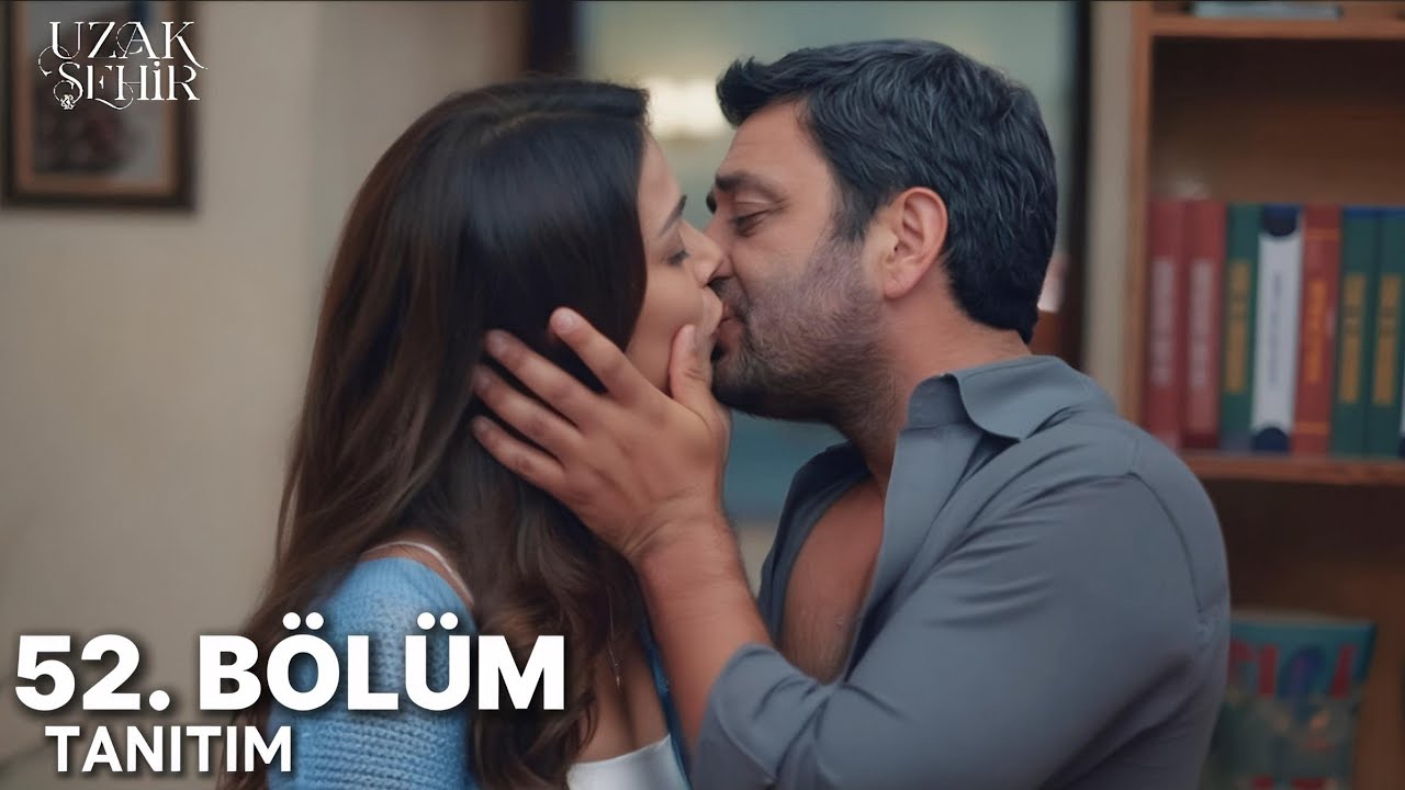 Uzak Şehir 52. Bölüm Fragmanı | Cihan Alya’yı Öptü! Şok Yakınlaşma! 😱🔥