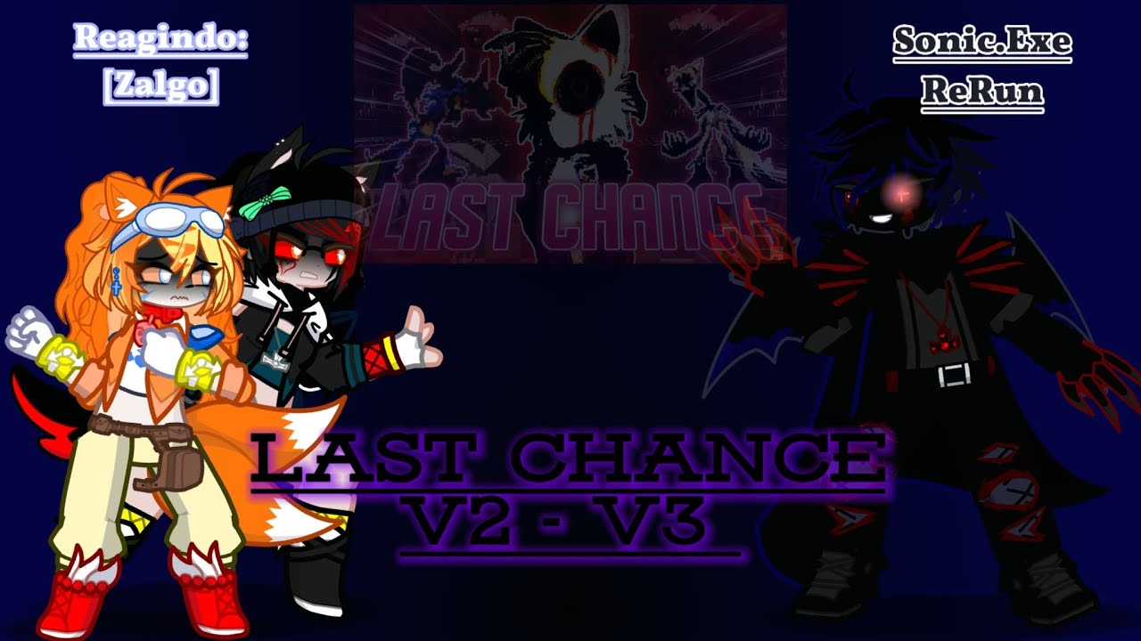 🇧🇷🌟Reagindo: Sonic.Exe ReRun: [Last Chance].