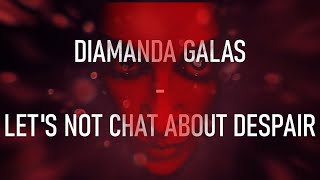 Diamanda Galas - Let's not chat about despair (Lyrics, 1080p60)