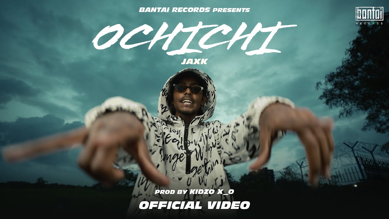 JAXK   OCHICHI PROD KIDZO X O   OFFICIAL MUSIC VIDEO  BANTAI RECORDS