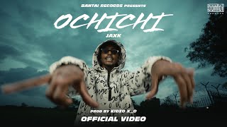 Jaxk  Ochichi prod Kidzo X o       Bantai Records