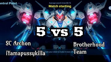 Robot Warfare - 5v5 - SC + iYamapussykilla vs Brotherhood team. A tough battle