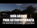 ASTROFOTOGRAFIA CON MONTURAS DE SEGUMIENTO ECUATORIAL