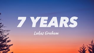 7 YEARS (Lyrics) - Lukas Graham