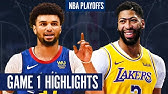 Denver Nuggets Vs Los Angeles Lakers Game 1 Highlights 2020 Nba Playoffs Youtube