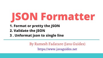 How to use JSON Formatter Online Tool | Java Guides