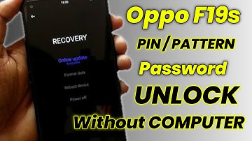 Oppo F19s Hard Reset / Factory Reset / Pin Pattern Password Unlock