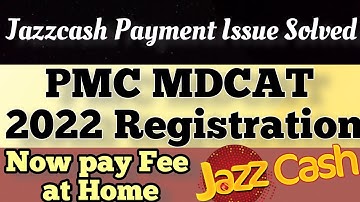 PMC MDCAT 2022 Registration |Jazzcash payment |Issue solved