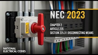 Section 225.31 Disconnecting Means - NEC 2023 - Chapter 2 - Article 225