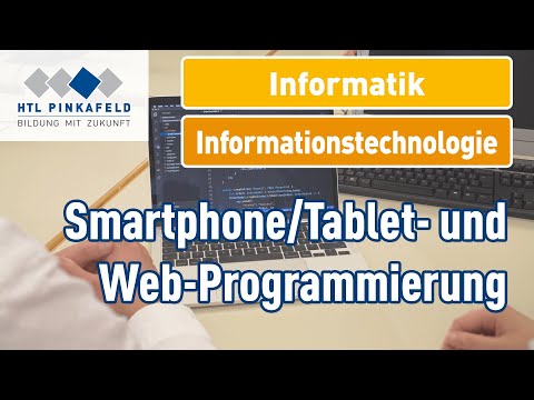 HTL Pinkafeld Informatik/Informationstechnologie – Smartphone/Tablet  und Web Programmierung | Ope