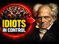 Why 'Idiots' Control Everything Around You — Schopenhauer#Schopenhauer #Philosophy #PhilosophyOfLife