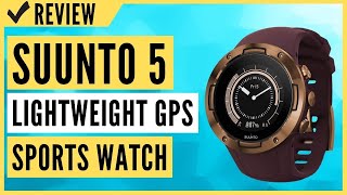 SUUNTO 5, Lightweight and Compact GPS Sports Watch Review