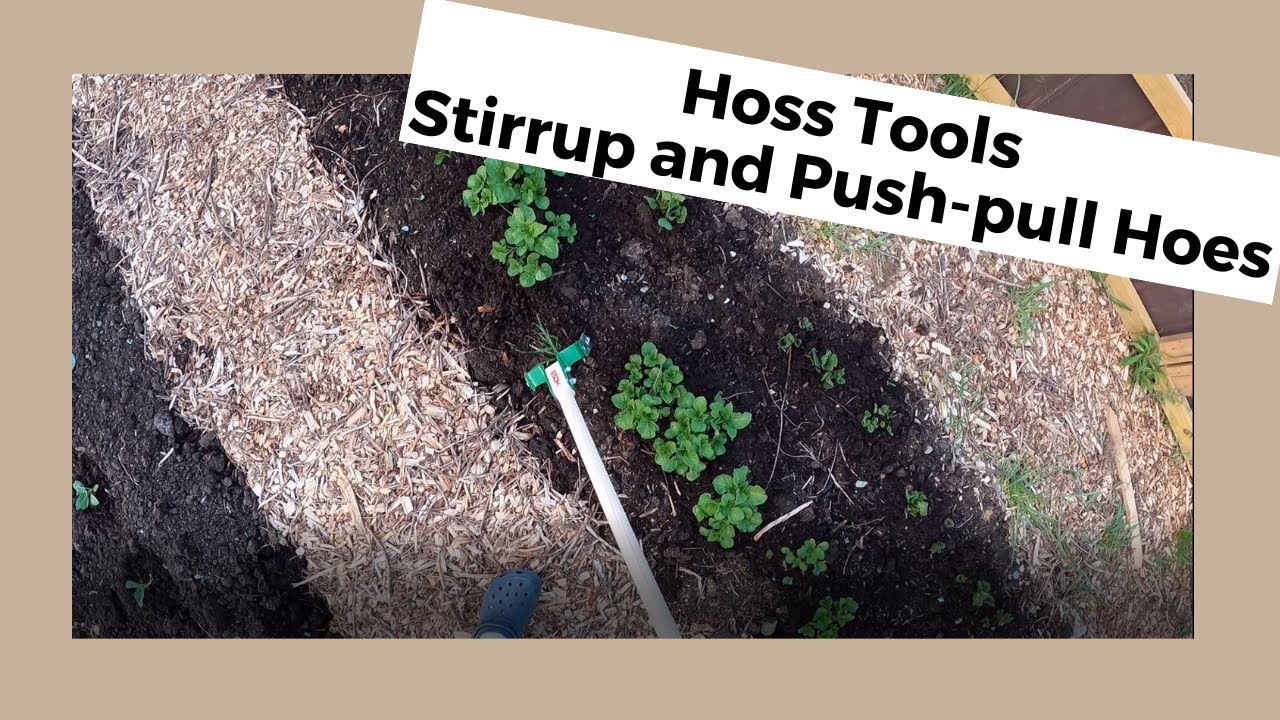 156 Hoss Tools Stirrup and Push Pull Hoes YouTube