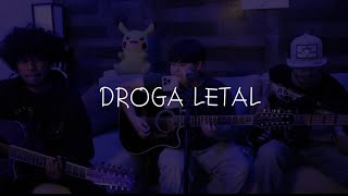DROGA LETAL-Junior h (live cover)