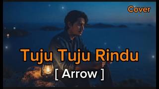 🎵 Arrow – Tuju Tuju Rindu (Longing) | Phoenixone Cover | New Malaysian Slow Rock Version 🎸