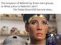 The Faces of Nefertiti