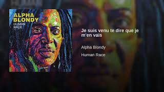 Alpha blondy je suis venu te dire m'en vais