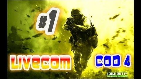 Cod4 Livecom #1