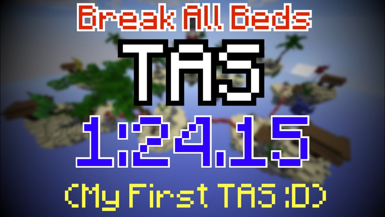 Minecraft Bedwars Break All Beds TAS Speedrun 124.15 YouTube