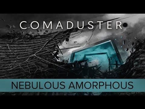 Ver Comaduster - Nebulous Amorphous en YouTube Ver Comaduster - Nebulous Amorphous en YouTube