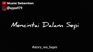 Story WA baper - Menepi ( Guyon Waton )