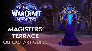 Magisters Terrace Mythic Dungeon Quickstart Guide Midnight Season 1