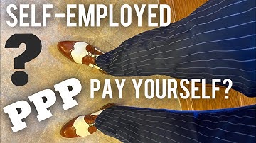 PPP Self Employed Loan Forgiveness: Payroll - Self Employed PPP Loan [PPP Forgiveness Self Employed]