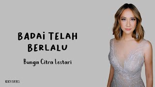 Badai Telah Berlalu - Bunga Citra Lestari (Lirik Lagu)