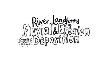 River Landforms of Erosion and Deposition - AS Physical Geography