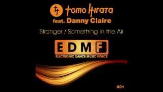 Video thumbnail of "Tomo Hirata feat. Danny Claire - Something in the Air (Club Mix)"