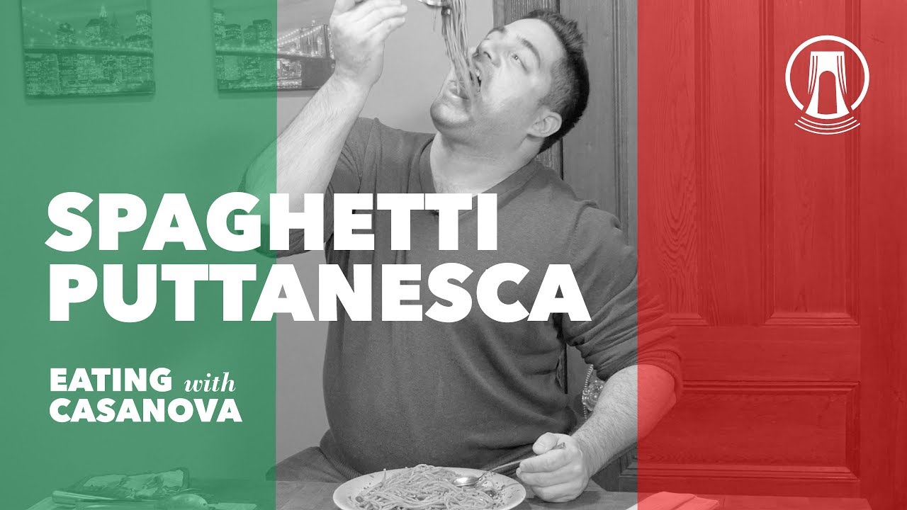 Eating Spaghetti Puttanesca with Casanova