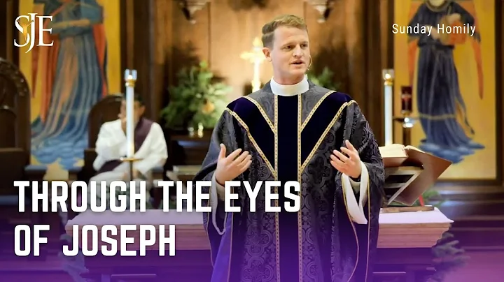 Through the Eyes of the Joseph | Fr. Declan McNicholas - Advent Homily Series